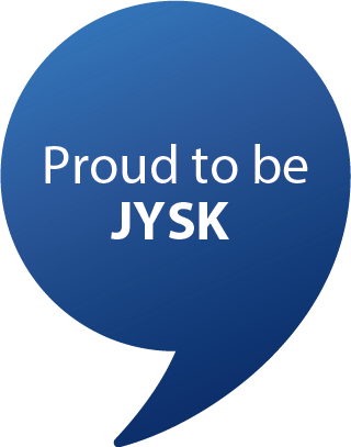 JYSK Speech Bubble: Proud to be JYSK